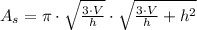 A_{s} = \pi\cdot \sqrt{\frac{3\cdot V}{h} }\cdot \sqrt{\frac{3\cdot V}{h}+ h^{2}}