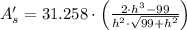 A'_{s} = 31.258\cdot \left(\frac{2\cdot h^{3}-99}{h^{2}\cdot \sqrt{99+h^{2}}} \right)