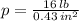 p = \frac{16\,lb}{0.43\,in^{2}}