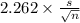 2.262 \times {\frac{s}{\sqrt{n} } }