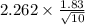 2.262 \times {\frac{1.83}{\sqrt{10} } }