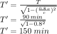 T'=\frac{T}{\sqrt{1-(\frac{0.8\,c}{c})^2 } } \\T'=\frac{90\,min}{\sqrt{1-0.8^2} } \\T'=150\,\,min