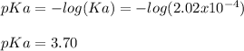 pKa=-log(Ka)=-log(2.02x10^{-4})\\\\pKa=3.70