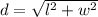 d = \sqrt{l^2+w^2}