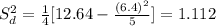 S_d^2= \frac{1}{4} [12.64- \frac{(6.4)^2}{5} ]= 1.112