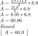A = \frac{3.7+14.2}{2} * 6.8\\A = \frac{17.9}{2} *6.8\\A = 8.95*6.8\\A = 60.86\\Round\\\left[\begin{array}{c}A=60.9\end{array}\right]