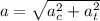 a = \sqrt{a_c^2 + a_t^2}\\\\