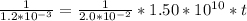 \frac{1 }{1.2 *10^{-3}}  =  \frac{1}{2.0 *10^{-2}}  *  1.50*10^{10} *  t