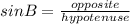sin B = \frac{opposite}{hypotenuse}