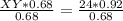 \frac{XY*0.68}{0.68} = \frac{24*0.92}{0.68}