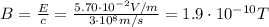 B = \frac{E}{c} = \frac{5.70 \cdot 10^{-2} V/m}{3 \cdot 10^{8} m/s} = 1.9 \cdot 10^{-10} T