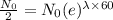 \frac{N_0}{2}=N_0(e)^{\lambda\times 60}