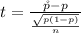 t  =  \frac{\r p -  p  }{ \frac{\sqrt{ p (1- p )} }{n} }