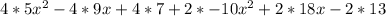 4*5x^2-4*9x+4*7+2*-10x^2+2*18x-2*13