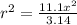 r^2 =  \frac{11.1x^2}{3.14}
