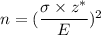 n=(\dfrac{\sigma\times z^*}{E})^2