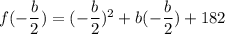 f(-\dfrac{b}{2})=(-\dfrac{b}{2})^2+b(-\dfrac{b}{2})+182