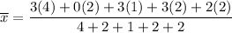 \overline x = \dfrac{3(4)+0(2)+3(1)+3(2)+2(2)}{4+2+1+2+2 }
