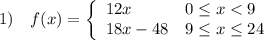 1)\quad f(x)=\bigg\{\begin{array}{ll}12x&0\leq x
