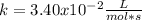 k=3.40x10^{-2}\frac{L}{mol*s}