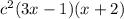 c^2(3x-1)(x+2)