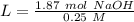 L=\frac{1.87~mol~NaOH}{0.25~M}