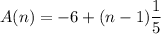 A(n)=-6+(n-1)\dfrac{1}{5}