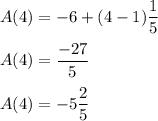 A(4)=-6+(4-1)\dfrac{1}{5}\\\\A(4)=\dfrac{-27}{5}\\\\A(4)=-5\dfrac{2}{5}