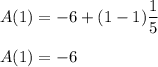 A(1)=-6+(1-1)\dfrac{1}{5}\\\\A(1)=-6