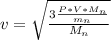 v =  \sqrt{ \frac{3 \frac{P* V  *  M_n }{m_n } }{M_n  } }