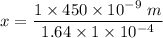 x = \dfrac{1 \times 450 \times 10^{-9} \ m}{1.64  \times 1 \times 10^{-4} }