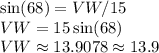 \sin(68)=VW/15\\VW=15\sin(68)\\VW\approx13.9078\approx13.9