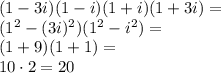(1-3i)(1-i)(1+i)(1+3i)=\\(1^2-(3i)^2)(1^2-i^2)=\\(1+9)(1+1)=\\10\cdot2=20