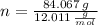 n = \frac{84.067\,g}{12.011\,\frac{g}{mol} }