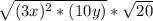 \sqrt{(3x)^{2} *(10y)} *\sqrt{20}
