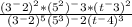 \frac{(3^-2)^2 * (5^2)^-3 * ( t ^-3)^2 }{( 3^-2) ^5 ( 5^3) ^-2 ( t ^-4)^3}