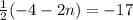 \frac{1}{2} ( - 4 - 2n) =  - 17