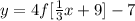 y = 4f[\frac{1}3x +9] -7