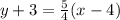 y +  3 =  \frac{5}{4} (x - 4)
