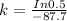k = \frac{In0.5}{-87.7}
