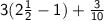 \mathsf{3(2 \frac{1}{2}  - 1) +  \frac{3}{10} }