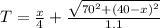 T=\frac{x}{4}+\frac{\sqrt{70^{2}+(40-x)^{2}}}{1.1}