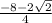 \frac{-8-2\sqrt{2} }{4}