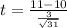 t =  \frac{ 11 - 10  }{ \frac{3}{\sqrt{ 31} } }