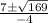 \begin{array}{*{20}c} {\frac{{ 7 \pm \sqrt {169} }}{{-4}}} \end{array}