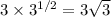 3\times 3^{1/2}=3\sqrt{3}