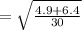 = \sqrt{\frac{4.9+6.4}{30}}