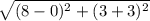 \sqrt{ ({8 - 0})^{2} +  ({3 + 3})^{2}  }