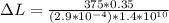 \Delta  L  =  \frac{  375   *  0.35  }{ (2.9 *10^{-4}) *   1.4*10^{10} }