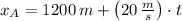 x_{A} = 1200\,m+\left(20\,\frac{m}{s} \right)\cdot t